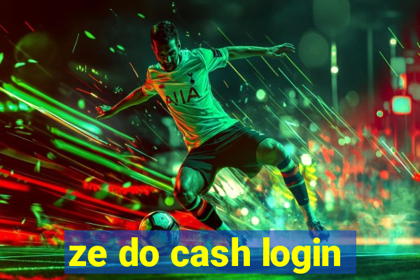 ze do cash login